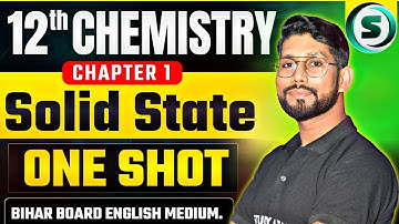 Solid State Class 12 One Shot | Chemistry Class 12 Chapter 1 One Shot Bihar Board | Bihar Board 2026