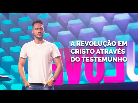 Revolution 2023 - A Revolução em Cristo através do testemunho - Neto Zampier