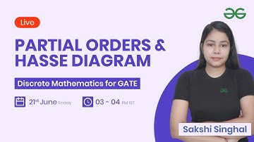 Partial Orders and Hasse Diagram in Discrete Mathematics with Sakshi Singhal | GeeksforGeeks GATE