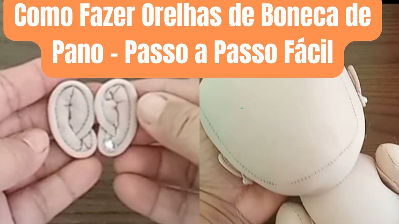 Como Fazer Orelhas de Boneca de Pano – Passo a Passo Fácil
