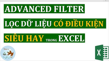 Lọc dữ liệu trong excel có nhiều điều kiện siêu hay bằng Advanced Filter