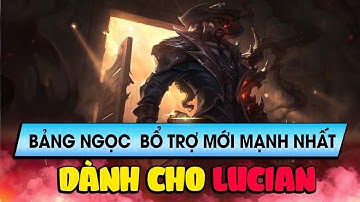 Học chơi tốc chiến #318: Bảng ngọc bổ trợ mới mạnh nhất dành cho Lucian Tốc Chiến