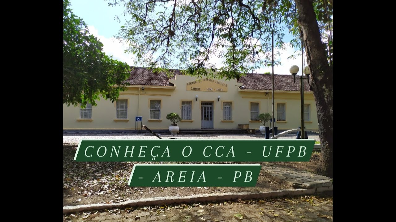 UFPB - CCA / Conheça o Centro de Ciências Agrárias da UFPB em Areia - PB.