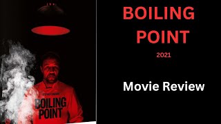 BOILING POINT (2021) - Movie Review
