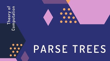 Theory of Computation #33: Parse Trees