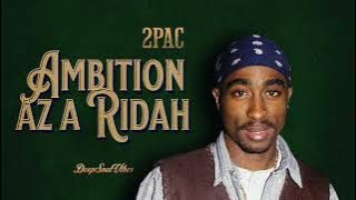 2Pac - Ambition Az A Ridah | Blues Soul Vibe 