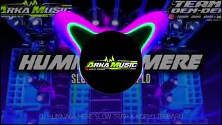 Download Lagu DJ humnava mere slow trap x koplo !!!! arka music MP3