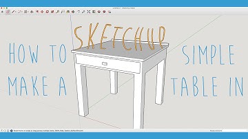 How to Make a Simple Table in SketchUp