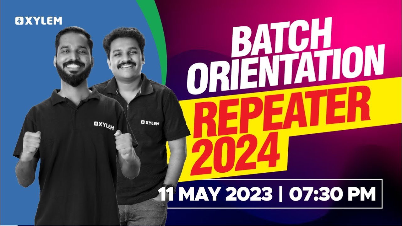 Batch Orientation Repeater 2024 XYLEM NEET YouTube