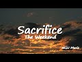 The Weeknd - Sacrifice (Lyrics)