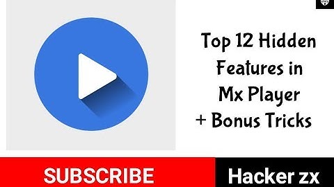 Top 12 hidden features in MX Player + Bonus Trick