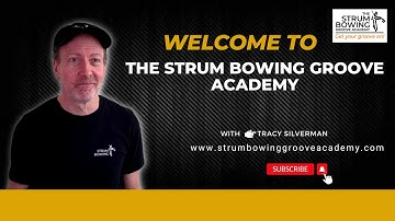 Welcome to The Strum Bowing Groove Academy YouTube Channel