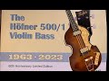 Hofner 60th anniversary bass review 5001 hofner paulmccartney thebeatles hofnerbass