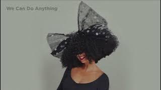 Sia - We Can Do Anything (Original Version)