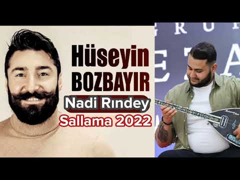 HÜSEYİN BOZBAYİR -NADİ RINDEY 2022 sallama