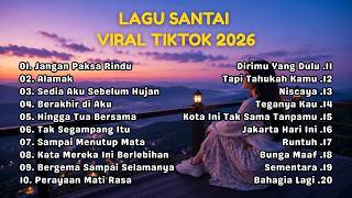 Kumpulan Lagu Pop Indonesia Terbaru 2026 | Viral TikTok 2026 | Top Hits Indonesia