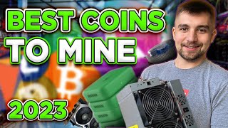 The BEST Coins to Mine in 2023!