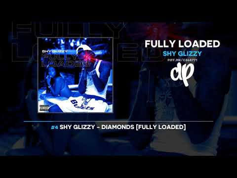 Shy Glizzy - Fully Loaded (FULL MIXTAPE)