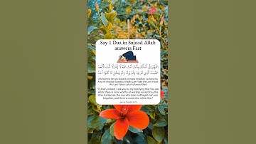 Say 1 Dua in Sujood Allah answers Fast