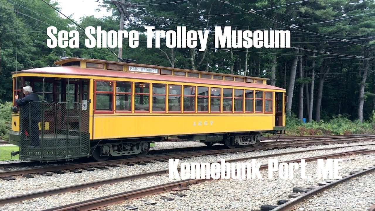 Sea Shore Trolley Museum, in Kennebunkport Maine