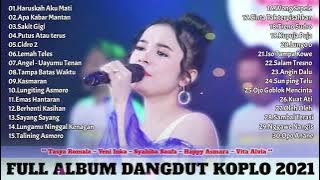 Dangdut Koplo Terbaik 2021 Full Album Yeni Inka  Syahiba Saufa  Tasya Rosmala  Happy AsMARA