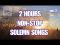 2hours and 41 minutes worship solemn songs v17  nonstop christian devotional songs  jmcim