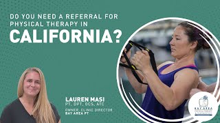 Do You Need a Referral for Physical Therapy in California?
