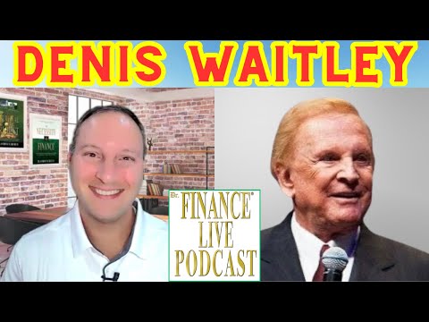 Dr. Finance Live Podcast Episode 33 – Dr. Denis Waitley Interview  – Author and Hall of Fame Speaker