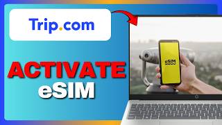 How To Activate Trip.com eSIM (Full Guide) 2026!