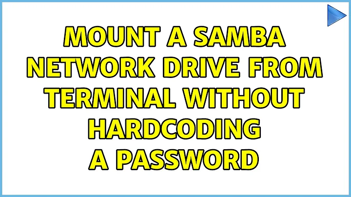 Ubuntu: Mount a samba network drive from terminal without hardcoding a password