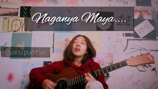 Naganya Maya female Cover Sajjan Raj Vaidya  Gyanu Pun Eve