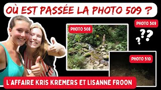 OÙ EST PASSÉE LA PHOTO 509 ? L''affaire KRIS KREMERS ET LISANNE FROON