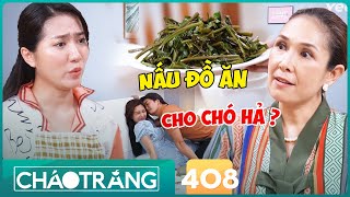 Cặp Con Dâu SINH ĐÔI Và Màn Hỗn Chiến Với MẸ CHỒNG Khó Tính | ChaoTrang 408