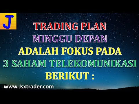 TRADING PLAN Untuk Minggu Depan Adalah FOKUS Pada 3 SAHAM TELEKOMUNIKASI BERIKUT : ISAT ...