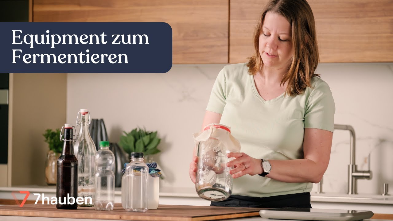 Was brauche ich für die Getränkefermentation? | Onlinekurs mit Franziska Wick | 7hauben