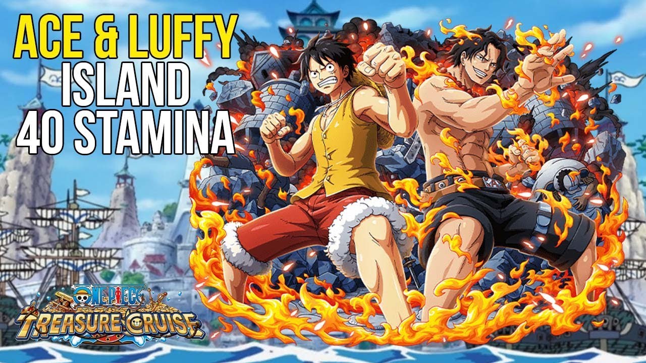 luffy stamina 0 ace & Event Island  Ace (OPTC YouTube JP)  Stamina Luffy 40