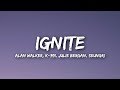 Alan Walker & K-391 - Ignite (Lyrics) ft. Julie Bergan & Seungri