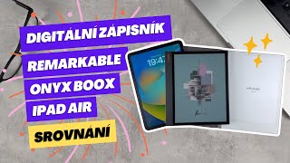 Nejlepší digitální zápisník: reMarkable, ONYX BOOX nebo iPad?