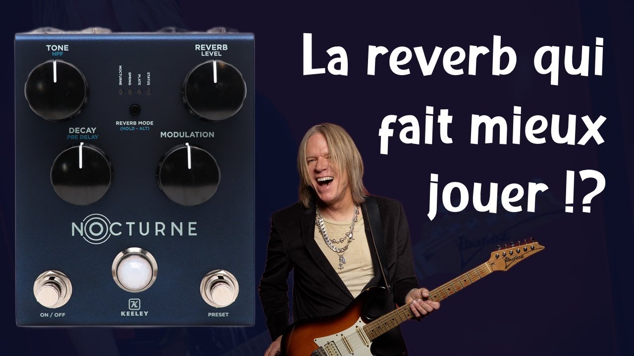 Andy Timmons invente la reverb qui fait mieux jouer ! Keeley Nocturne et Manis