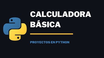 Crear Calculadora Básica en Python