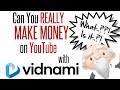 Can You Really Make Money on YouTube with VIDNAMI — was CONTENT SAMURAI?