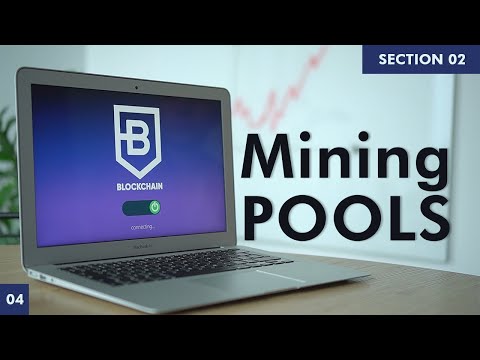   Mining Pools Learn Blockchain Section 2 Part 4