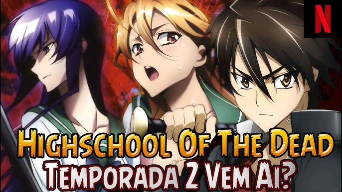 HIGH SCHOOL OF THE DEAD SEGUNDA TEMPORADA?