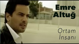 Emre Altuğ - Ortam İnsanı