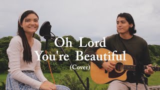 Oh Lord You're Beautiful - Keith Green (Cover)