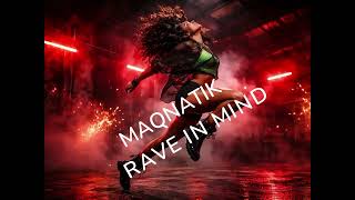 MAQNATIK - RAVE IN MIND (Original 160 BPM Extended Mix)