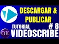 Tutorial Videoscribe Como descargar videos, publicarlos y logo (SPARKOL) (VIMEO) / OKtavio Rodriguez