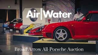 Air | Water 2024  Broad Arrow AllPorsche Auction. One Take by KMG.