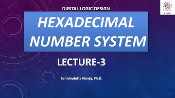Hexadecimal Number System || Lecture 3 || Digital Logic Design