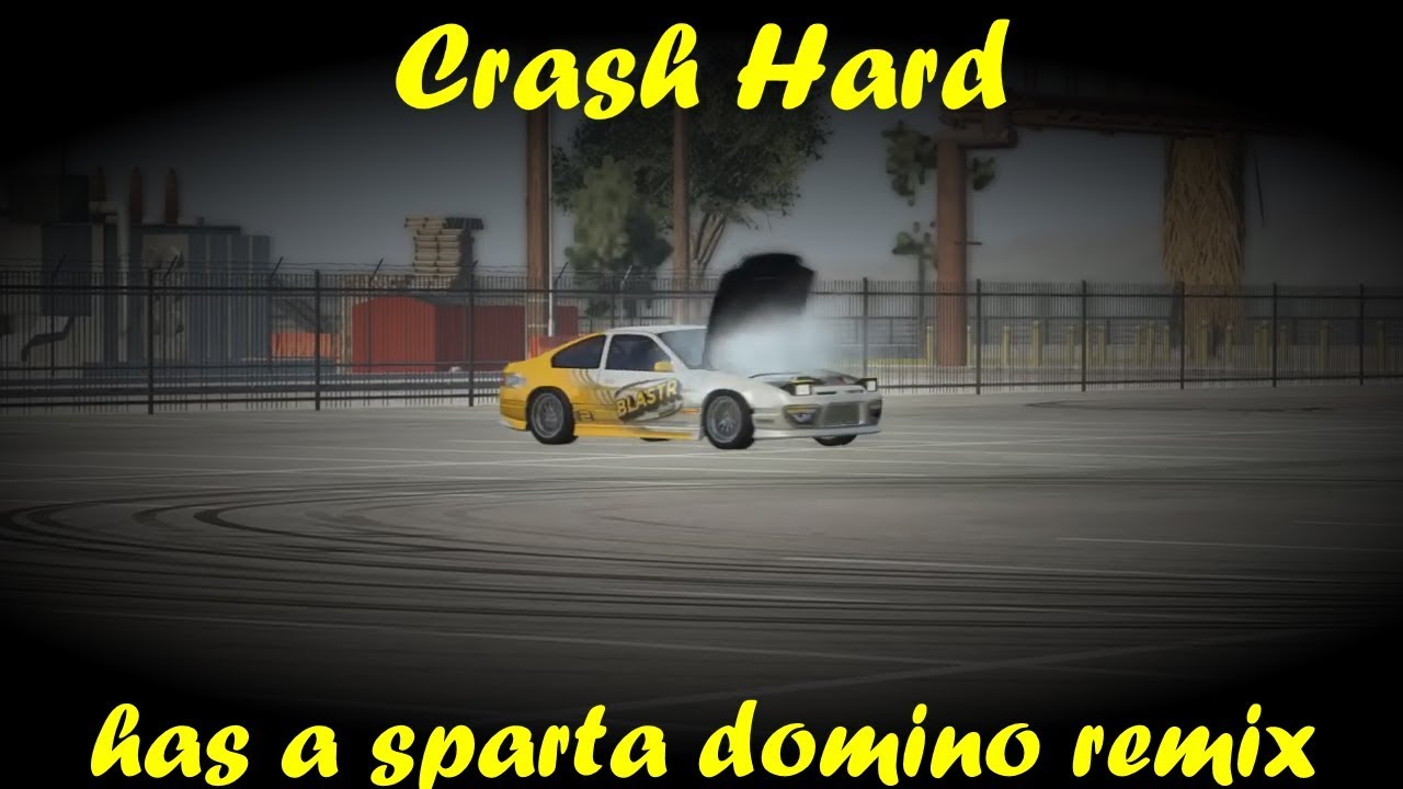 crash hard has a sparta domino remix preview YouTube
